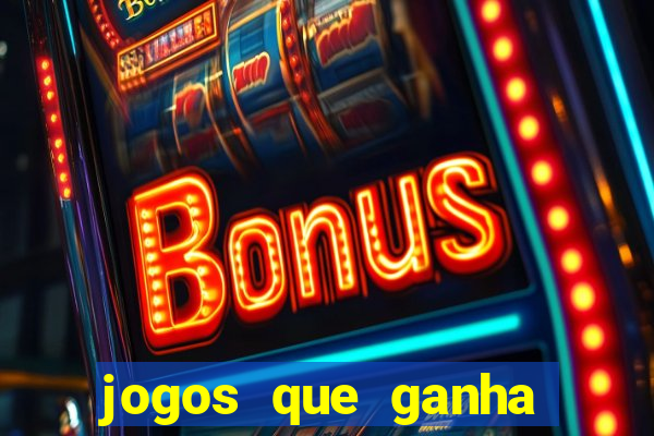 jogos que ganha dinheiro de verdade sem deposito